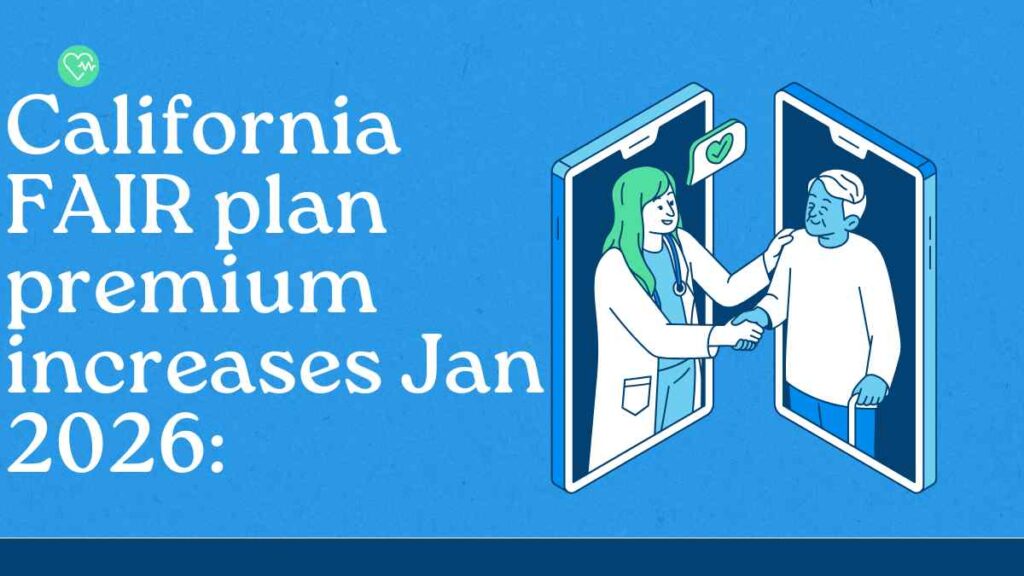 California FAIR Plan Premium Increases Jan 2026