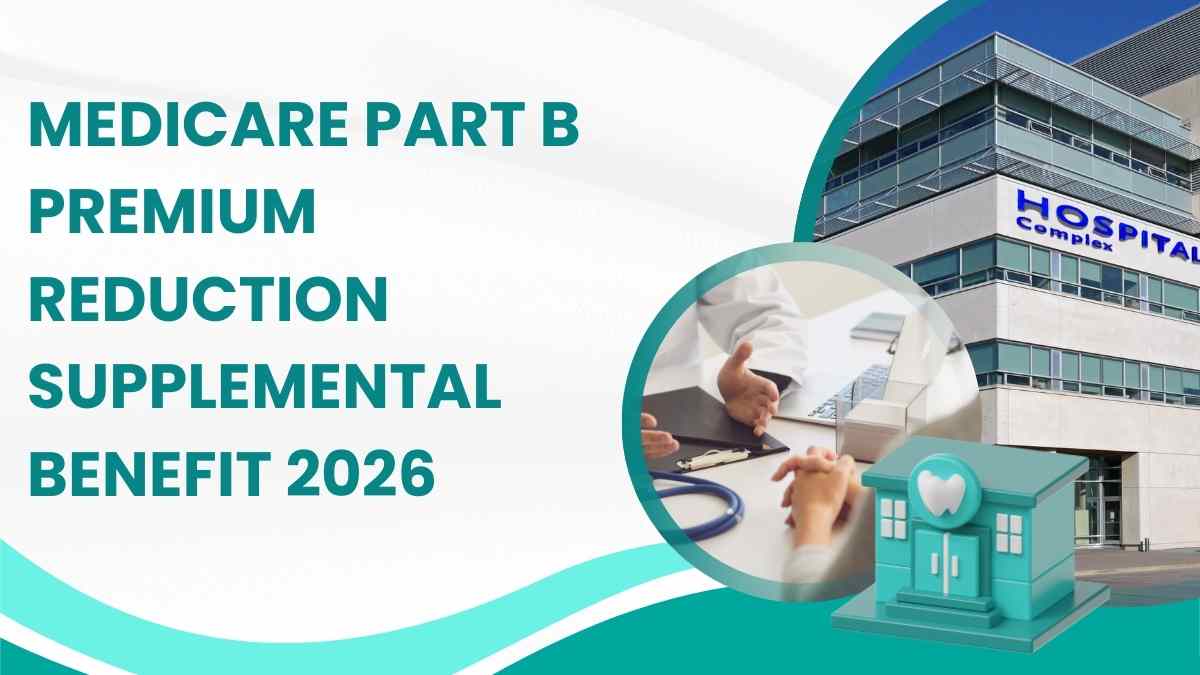 Medicare Part B Premium Reduction Supplemental Benefit 2026